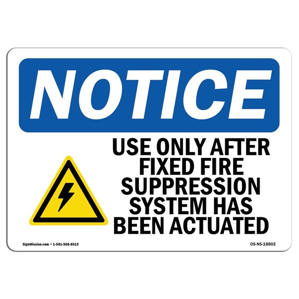 OSHA Sign, Use After Fixed Fire Suppression W/, 18in X 12in Rigid Plastic, 12" W, 18" L, Landscape